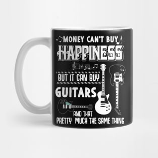 Money can't buy Happiness but it can buy GUITARS Mug